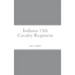 Historical Sketch And Roster Of The Indiana 13th Cavalry Regiment
