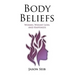 Body Beliefs - Women, Weight Loss, And Happiness