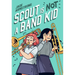 Scout Is Not a Band Kid: (A Graphic Novel)