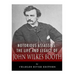 Notorious Assassins: The Life of John Wilkes Booth