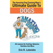 The Amazing Dog Training Man's Ultimate Guide To Dogs: 40 Lessons On Training, Behavior, Nutrition And More
