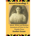 Secret Genealogy V: Black, White and Hamite; Ancestors of Color in Our Family Trees