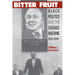 Bitter Fruit: Black Politics and the Chicago Machine, 1931-1991