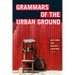 Grammars of the Urban Ground
