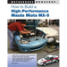 How to Build a High-Performance Mazda Miata MX-5