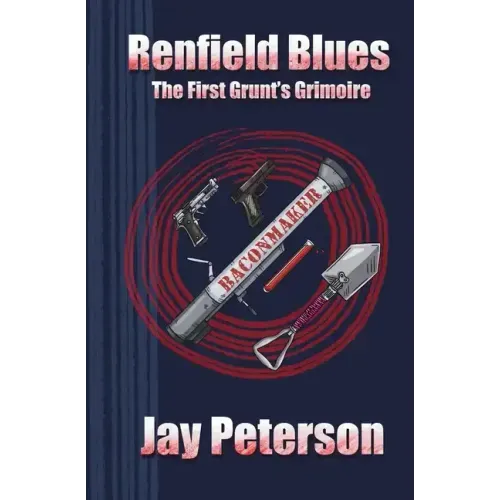 Renfield Blues: The First Grunt's Grimoire