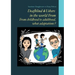 Deafblind & Ushers in the world From. From childbood to adultbood, what adaptations ?