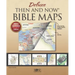 Deluxe Then and Now Bible Maps: New and Expanded Edition