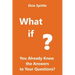 What if You Already Knew the Answers to Your Questions?