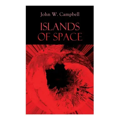Islands of Space: Arcot, Morey and Wade Series