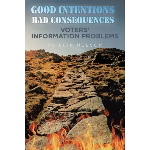 Good Intentions-Bad Consequences: Voters' Information Problems