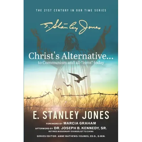 Christ's Alternative to Communism: And all Other "isms" Today