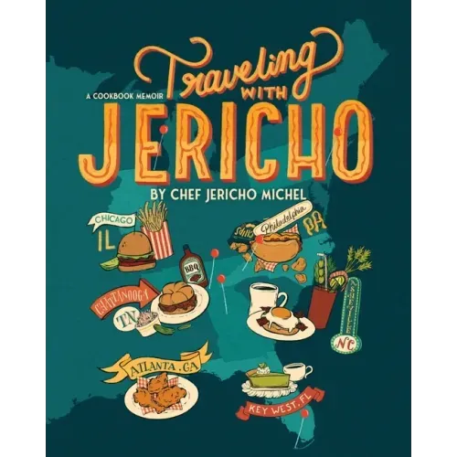 Traveling with Jericho: A Cookbook Memoir