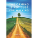 The Camino is not just for Walking: Pilgrims, Hosts and Ghosts along the Way
