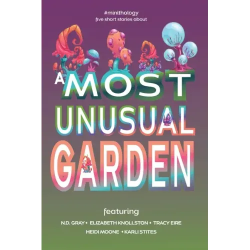 A Most Unusual Garden