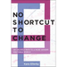 No Shortcut to Change: An Unlikely Path to a More Gender Equitable World