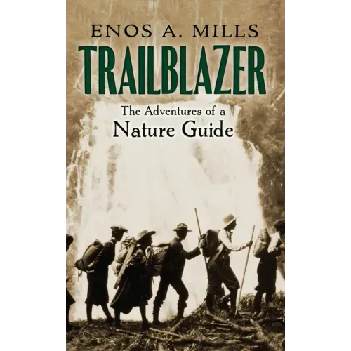 Trailblazer: The Adventures of a Nature Guide
