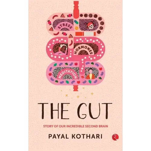 The Gut: Story of Our Incredible Second Brain