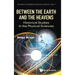 Between the Earth and the Heavens: Historical Studies in the Physical Sciences