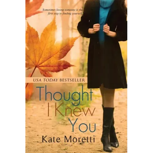 Thought I Knew You
