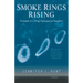 Smoke Rings Rising: Triumph of a Drug-Endangered Daughter