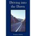 Driving into the Dawn