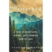 Unattached: A Year of Heartache, Hiking, and Learning How to Love