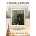 Farewell, Berlin: My World War II Story of Surviving Hitler's Germany and Embracing Life in America