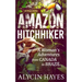 Amazon Hitchhiker: A Woman's Adventures from Canada to Brazil