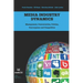 Media Industry Dynamics: Management, Concentration, Policies, Convergence and Competition