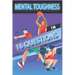 Mental Toughness In 16 Questions: Mental Toughness For Young Athletes, Mental Toughness Training For Sports