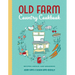 Old Farm Country Cookbook: Recipes, Menus, and Memories
