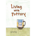 Living with Pottery