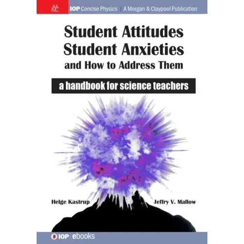 Student Attitudes, Student Anxieties, and How to Address Them: A Handbook for Science Teachers