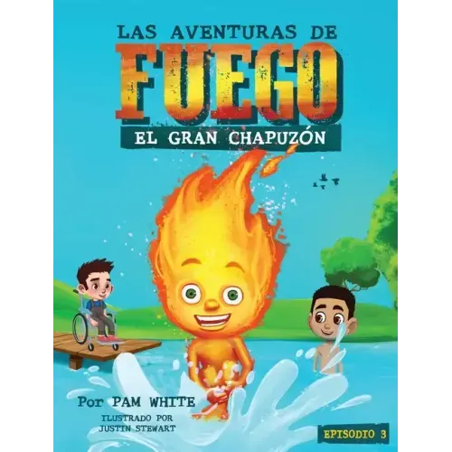 Las Aventuras De Fuego: El Gran Chapuzón
