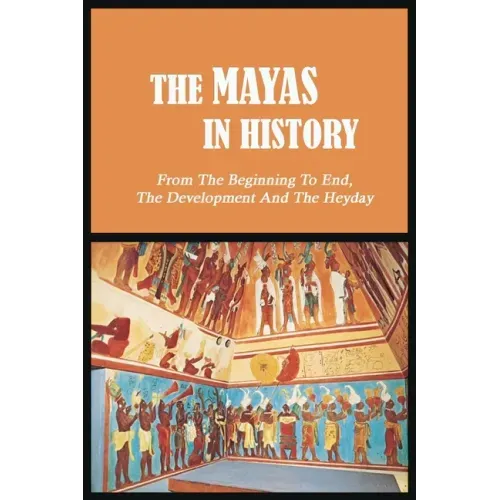 The Mayas in History: From The Beginning To End, The Development And The Heyday: Uxmal - World History