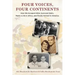 Four Voices, Four Continents: How we Escaped Hitler, Survived Stalin, Made a Life in Africa, and Finally Arrived in America