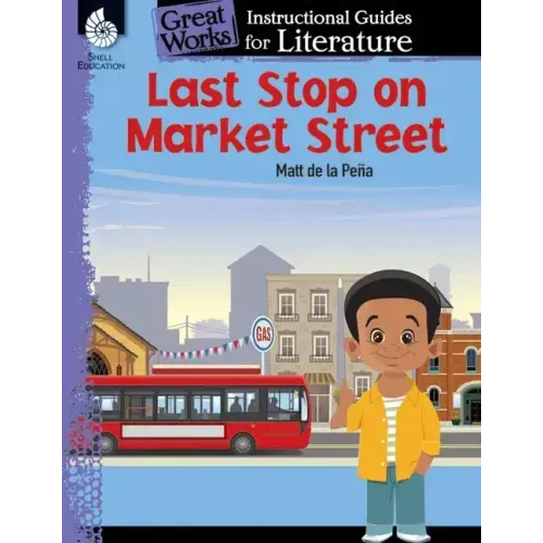 Last Stop on Market Street: An Instructional Guide for Literature