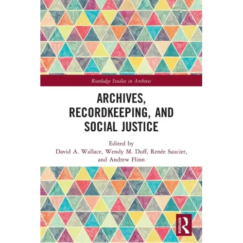 Archives, Recordkeeping and Social Justice