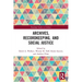 Archives, Recordkeeping and Social Justice