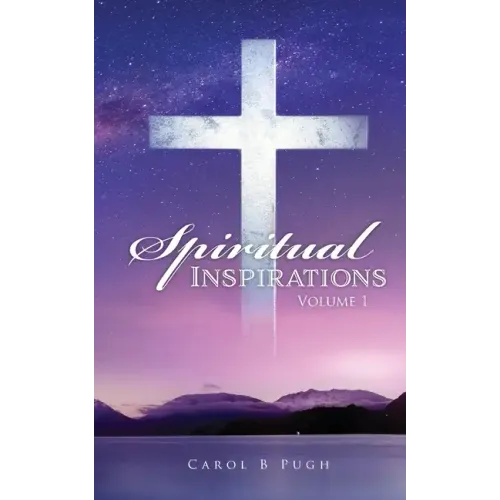 Spiritual Inspirations: Volume 1