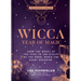 Wicca Year of Magic: From the Wheel of the Year to the Cycles of the Moon, Magic for Every Occasion