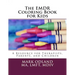 The EMDR Coloring Book for Kids: A Resource for Therapists, Parents, and Children