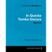 Ludwig Van Beethoven - In Questa Tomba Oscura - WoO 133 - A Score for Voice and Piano: With a Biography by Joseph Otten