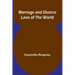 Marriage and Divorce Laws of the World