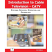 Introduction to Cable TV (Catv): Systems, Services, Operation, and Technology