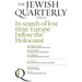 In Search of Lost Time: Europe Before the Holocaust: Jewish Quarterly 247