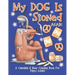 My Dog Is Stoned Again; A Cannabis & Beer Coloring Book For Trippy Adults: The Perfect Stress Relief Gift For The Weed Lover In Your Life