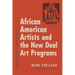 African American Artists and the New Deal Art Programs: Opportunity, Access, and Community