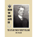 Bring 'em Back Alive Sid-The Life and Times of Sheriff Williams